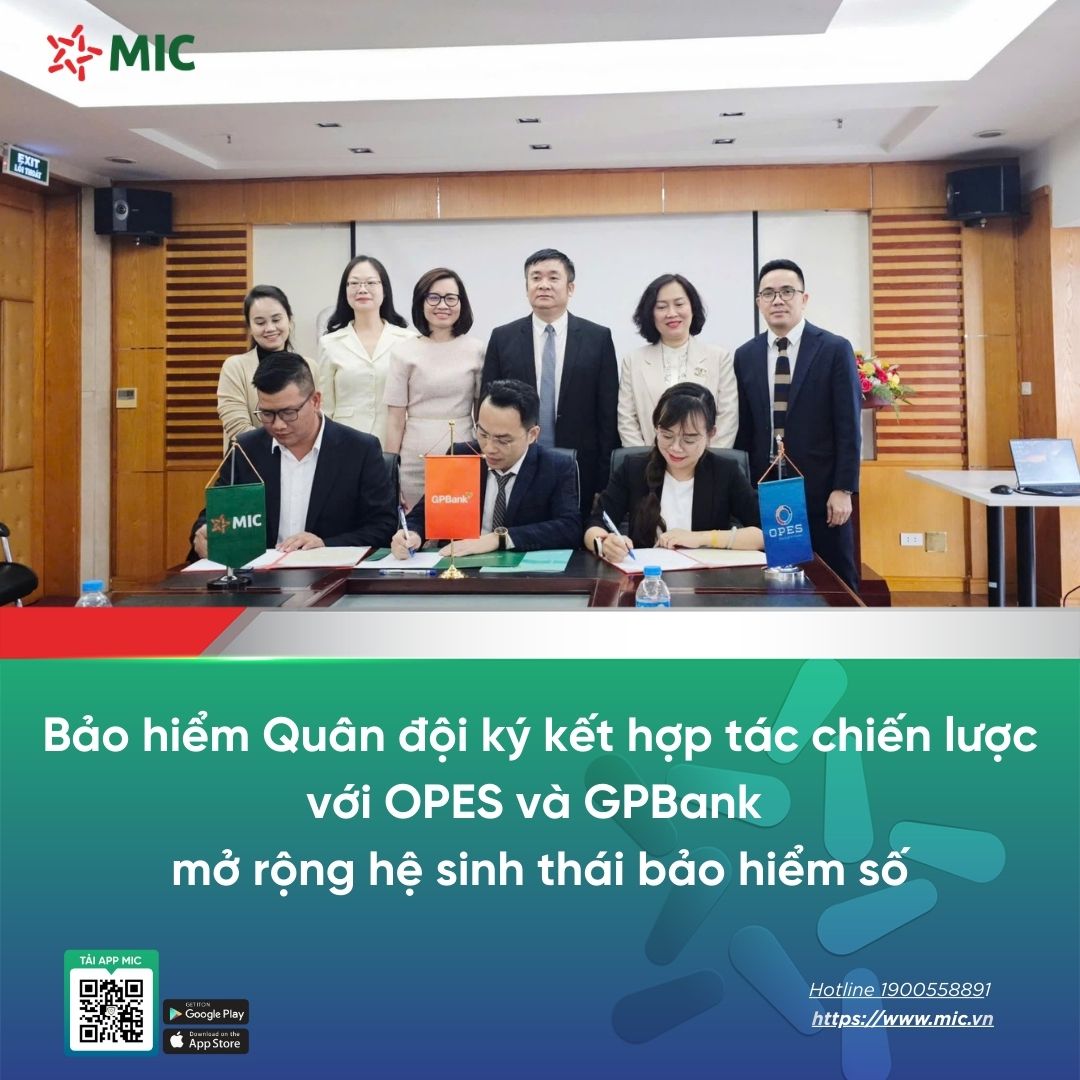 Bảo hiểm Quân đội ký kết hợp tác chiến lược với Bảo hiểm OPES và GPBank cung cấp sản phẩm bảo hiểm số ưu việt