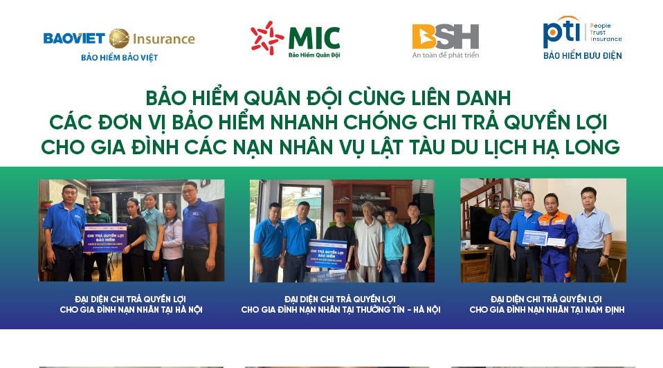 Bảo hiểm Quân đội phối hợp cùng các đơn vị liên danh bảo hiểm nhanh chóng chi trả bồi thường cho thân nhân các nạn nhân trong vụ lật tàu vịnh Hạ Long
